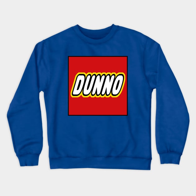 Dunno Crewneck Sweatshirt by PopCultureShirts